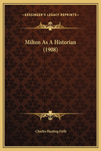 Milton As A Historian (1908)
