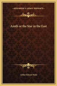Azoth or the Star in the East
