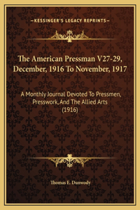 The American Pressman V27-29, December, 1916 To November, 1917