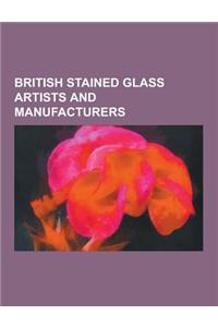 British Stained Glass Artists and Manufacturers