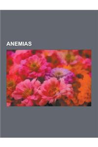 Anemias: Deaths from Anemia, Haemolytic Anaemias, Nutritional Anemias, Scurvy, Hemoglobinopathy, Sickle-Cell Disease, Iron Defi