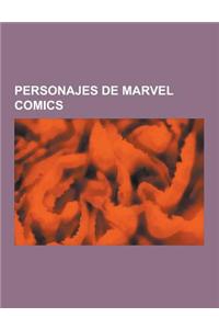 Personajes de Marvel Comics: Agentes de Shield, Dioses de Marvel Comics, Extraterrestres de Marvel Comics, Heroes de Marvel Comics, Mutantes de Mar