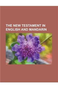 The New Testament in English and Mandarin