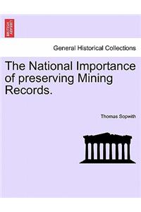 The National Importance of Preserving Mining Records.