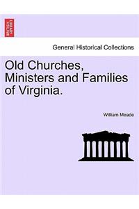 Old Churches, Ministers and Families of Virginia.