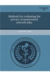 Methods for Evaluating the Privacy of Anonymized Network Data