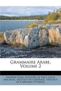 Grammaire Arabe, Volume 2