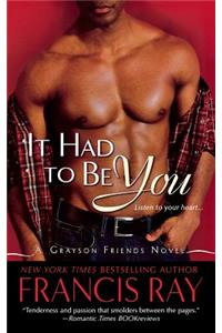 It Had to Be You: A Grayson Friends Novel