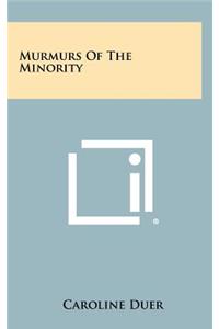 Murmurs of the Minority