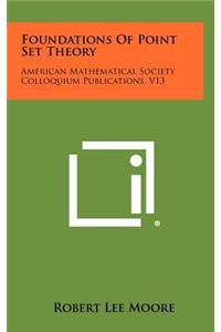 Foundations Of Point Set Theory