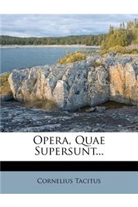 Opera, Quae Supersunt...