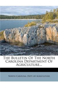 Bulletin of the North Carolina Department of Agriculture...