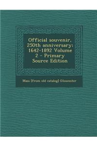 Official Souvenir, 250th Anniversary; 1642-1892 Volume 2