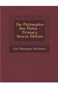 Die Philosophie Des Plotin - Primary Source Edition