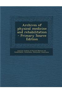 Archives of Physical Medicine and Rehabilitation