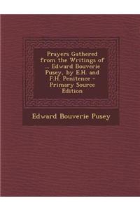 Prayers Gathered from the Writings of ... Edward Bouverie Pusey, by E.H. and F.H. Penitence