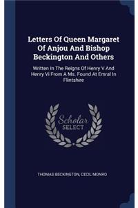 Letters Of Queen Margaret Of Anjou And Bishop Beckington And Others