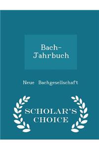 Bach-Jahrbuch - Scholar's Choice Edition