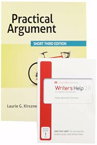 Practical Argument: Short Edition 3e & Writer's Help 2.0 for Hacker Handbooks 2e (Twelve Month Access)