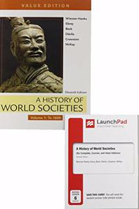 A History of World Societies, Value Edition, 11e, Volume 1 & Launchpad for a History of World Societies 11E (1-Term Access)