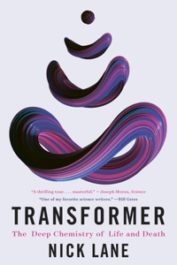 Transformer - The Deep Chemistry of Life and Death: The Deep Chemistry of Life and Death