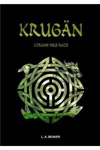 KRUGÄN - L'origine delle razze