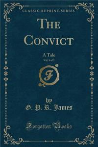 The Convict, Vol. 3 of 3