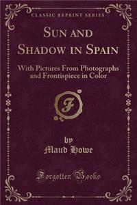 Sun and Shadow in Spain
