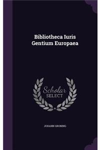 Bibliotheca Iuris Gentium Europaea