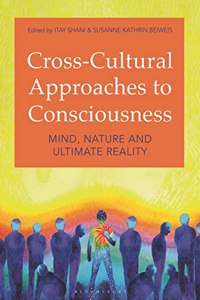 Cross-Cultural Approaches to Consciousness