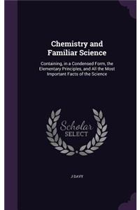Chemistry and Familiar Science