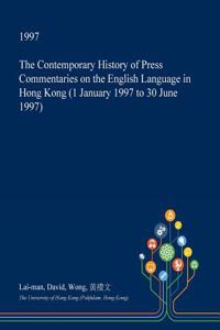 The Contemporary History of Press Commentaries on the English Language in Hong Kong (1 January 1997 to 30 June 1997)