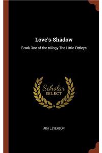 Love's Shadow