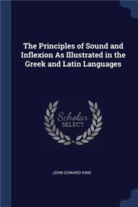 Principles of Sound and Inflexion As Illustrated in the Greek and Latin Languages