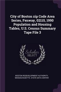 City of Boston Zip Code Area Series, Fenway, 02115, 1990 Population and Housing Tables, U.S. Census Summary Tape File 3
