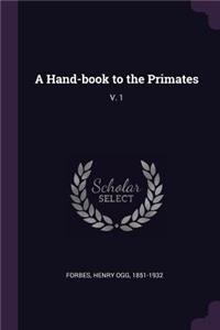 A Hand-book to the Primates