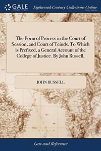 THE FORM OF PROCESS IN THE COURT OF SESS