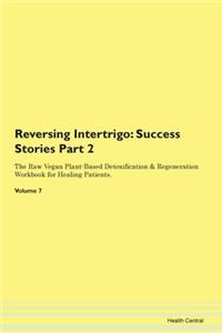 Reversing Intertrigo: Success Stories Pa