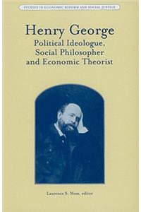 Henry George - Political Ideologue, Social Philosopher and Economic Theorist