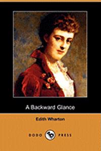 A Backward Glance (Dodo Press)