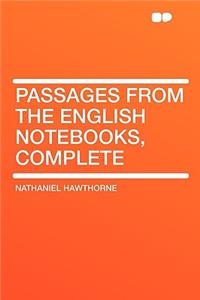 Passages from the English Notebooks, Complete