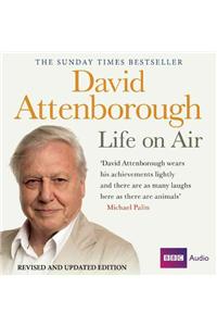 David Attenborough Life On Air: Memoirs Of A Broadcaster