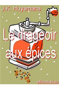 Le Drageoir Aux Epices