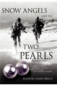 Snow Angels and The Two Pearls