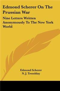 Edmond Scherer On The Prussian War