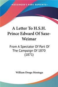 Letter To H.S.H. Prince Edward Of Saxe-Weimar