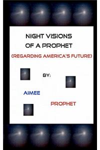 Night Visions Of A Prophet