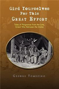 Gird Yourselves For This Great Effort