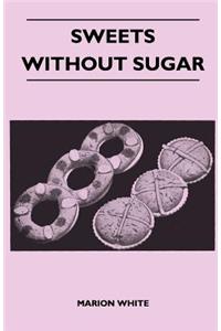 Sweets Without Sugar