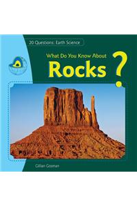What Do You Know about Rocks?